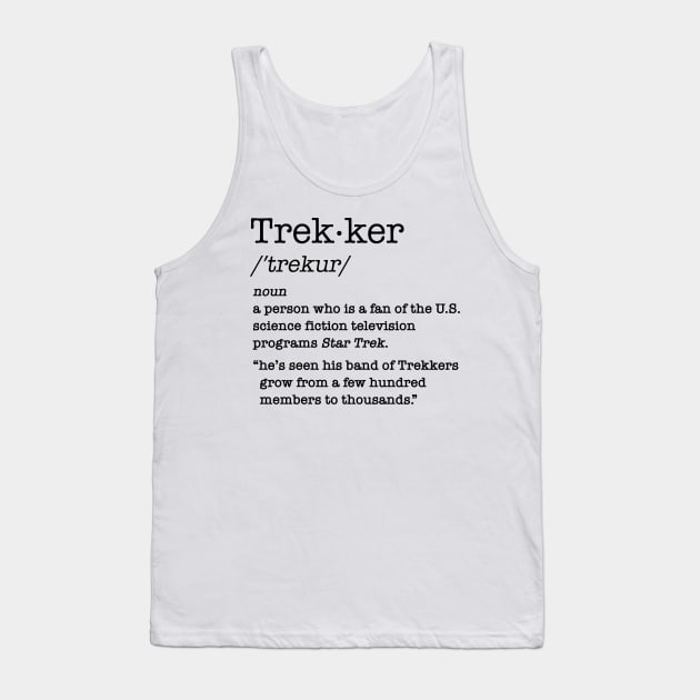 TREKKER DEFINITION - Star Trek Tank Top by ROBZILLA